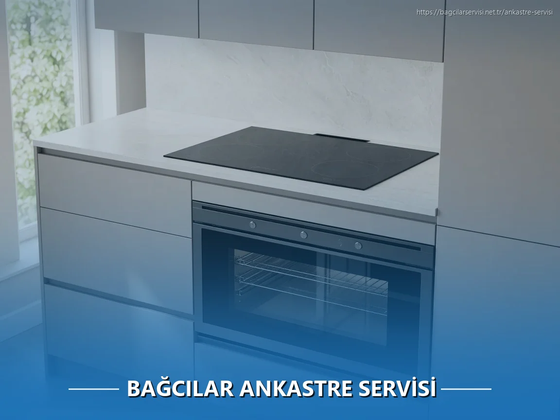 Bağcılar Ankastre Servisi